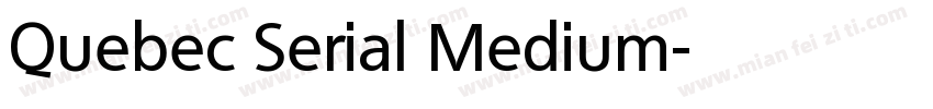 Quebec Serial Medium字体转换